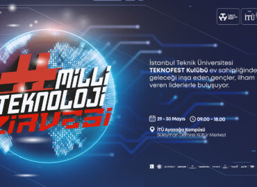 Milli Teknoloji Zirvesi Başlıyor, Geleceğin Teknolojileri İTÜ’de Buluşuyor