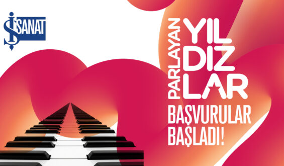 İş Sanat Parlayan Yıldızlar Başvuruları Başladı