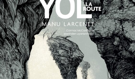 Kıyamet Sonrası Bir Yolculuk: Manu Larcenet’ten “Yol”