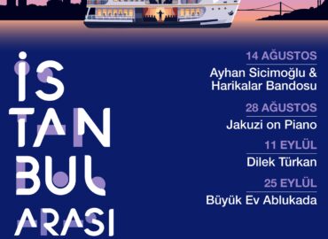 İBB Kültür AŞ’den Boğaz’da Yeni Bir Kültür Sanat Deneyimi “İstanbul Arası” 14 Ağustos’ta Başlıyor